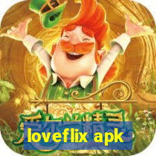 loveflix apk